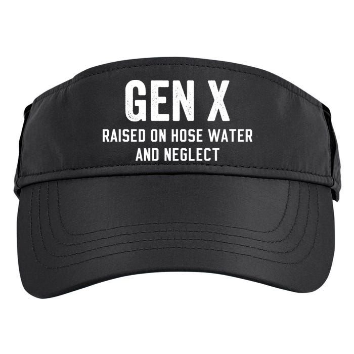 Gen X Raised On Hose Water And Neglect Humor Generation X Adult Drive Performance Visor