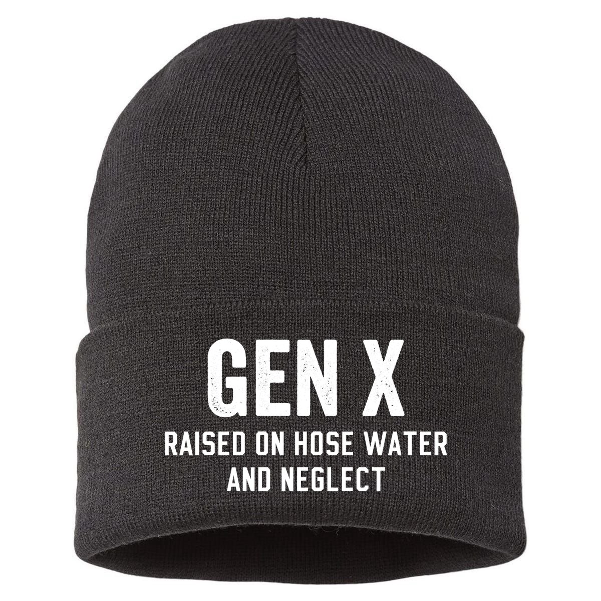 Gen X Raised On Hose Water And Neglect Humor Generation X Sustainable Knit Beanie