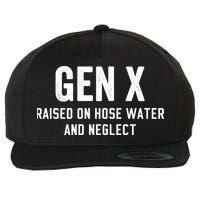 Gen X Raised On Hose Water And Neglect Humor Generation X Wool Snapback Cap