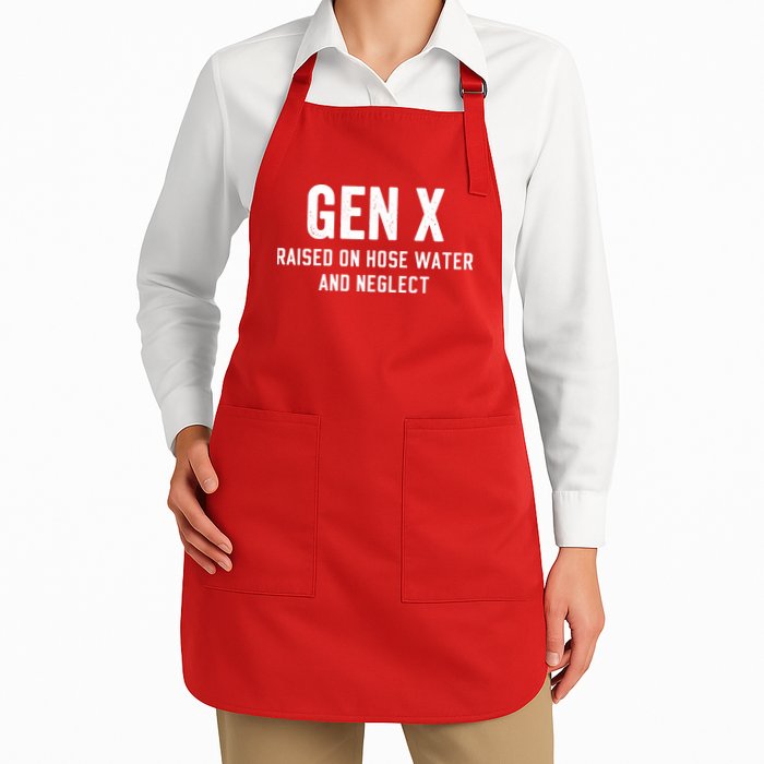 Gen X Raised On Hose Water And Neglect Humor Generation X Apron