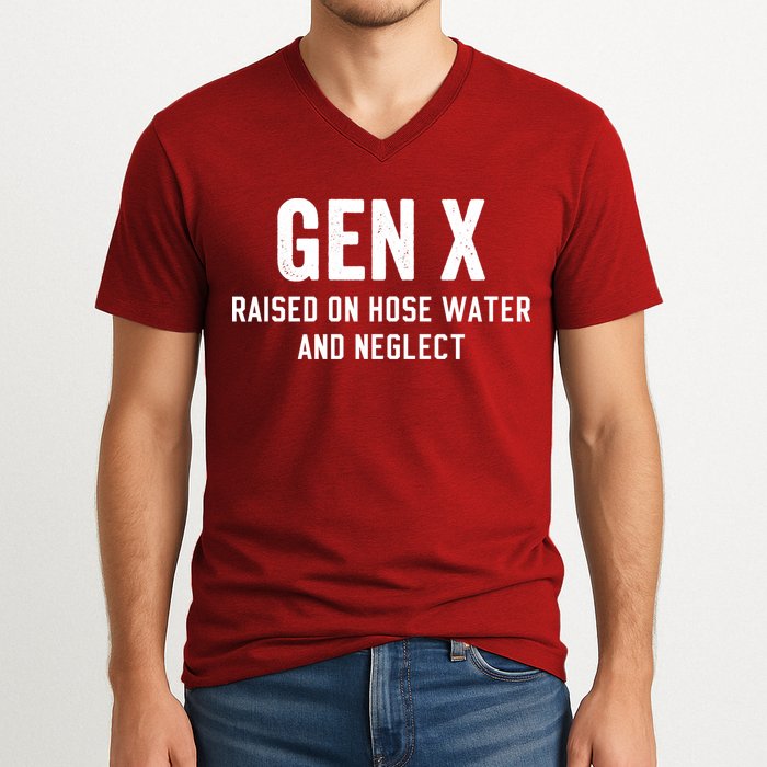 Gen X Raised On Hose Water And Neglect Humor Generation X V-Neck T-Shirt