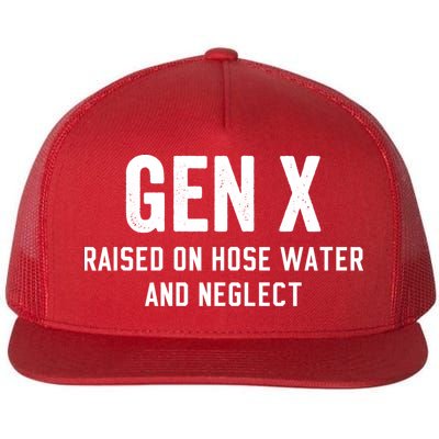 Gen X Raised On Hose Water And Neglect Humor Generation X Flatbill Hat