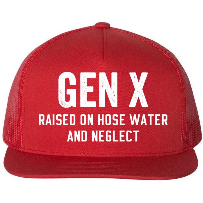 Gen X Raised On Hose Water And Neglect Humor Generation X Flat Bill Trucker Hat