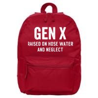 Gen X Raised On Hose Water And Neglect Humor Generation X 16 in Basic Backpack