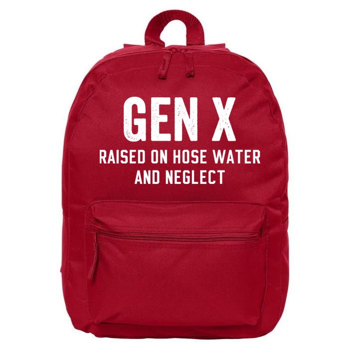 Gen X Raised On Hose Water And Neglect Humor Generation X 16 in Basic Backpack
