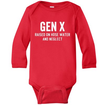 Gen X Raised On Hose Water And Neglect Humor Generation X Baby Long Sleeve Bodysuit