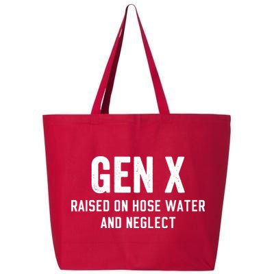 Gen X Raised On Hose Water And Neglect Humor Generation X 25L Jumbo Tote