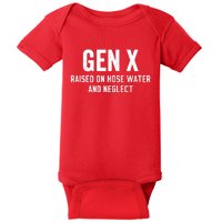 Gen X Raised On Hose Water And Neglect Humor Generation X Baby Bodysuit