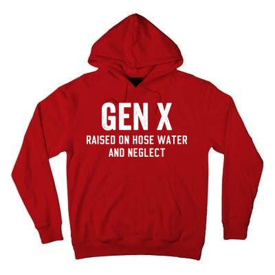Gen X Raised On Hose Water And Neglect Humor Generation X Tall Hoodie