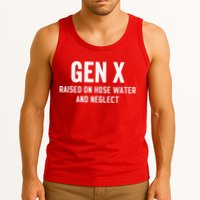 Gen X Raised On Hose Water And Neglect Humor Generation X Tank Top