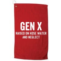 Gen X Raised On Hose Water And Neglect Humor Generation X Golf Towel