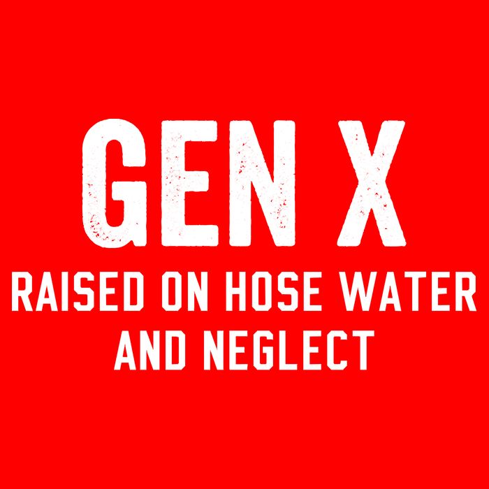 Gen X Raised On Hose Water And Neglect Humor Generation X Toddler T-Shirt