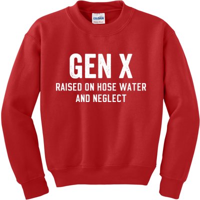 Gen X Raised On Hose Water And Neglect Humor Generation X Kids Sweatshirt