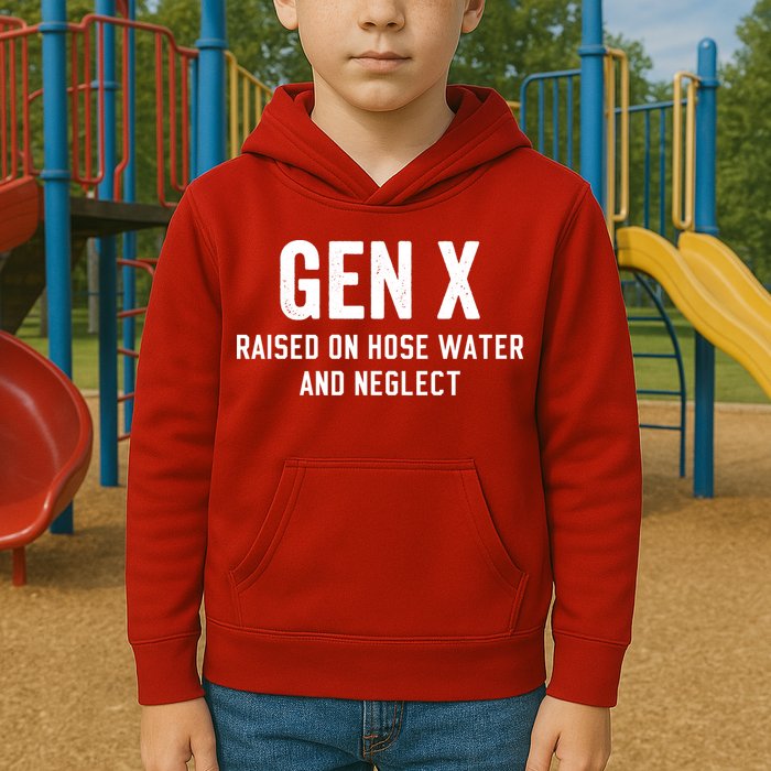 Gen X Raised On Hose Water And Neglect Humor Generation X Kids Hoodie
