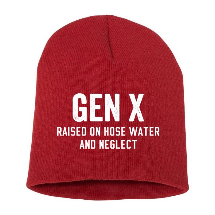 Gen X Raised On Hose Water And Neglect Humor Generation X Short Acrylic Beanie