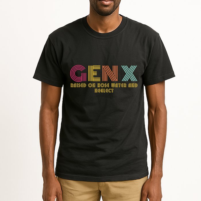 Gen X Raised On Hose Water And Neglect Funny Generation X Tall T-Shirt