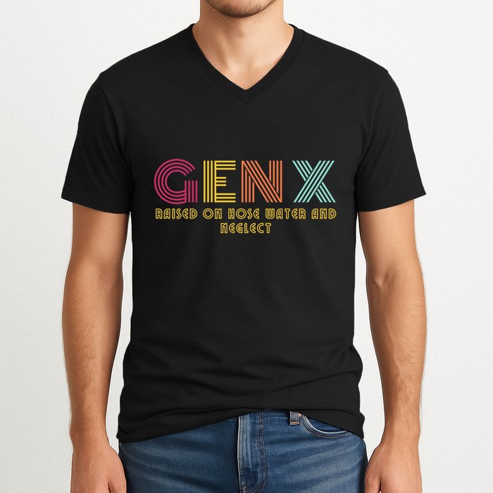 Gen X Raised On Hose Water And Neglect Funny Generation X V-Neck T-Shirt