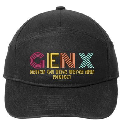 Gen X Raised On Hose Water And Neglect Funny Generation X 7-Panel Snapback Hat