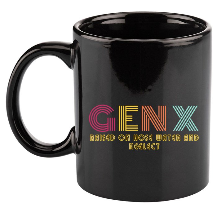 Gen X Raised On Hose Water And Neglect Funny Generation X 11oz C Handle Ceramic Mug
