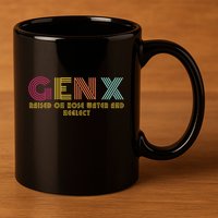 Gen X Raised On Hose Water And Neglect Funny Generation X 11oz C Handle Ceramic Mug