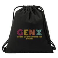 Gen X Raised On Hose Water And Neglect Funny Generation X Drawstring Bag