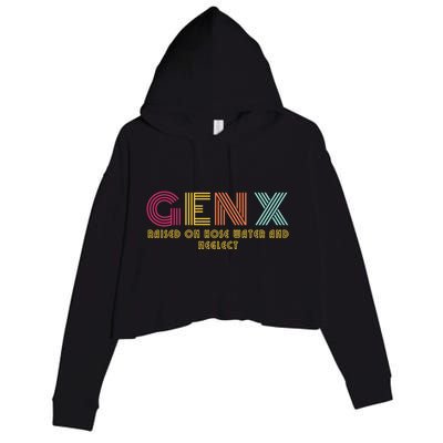 Gen X Raised On Hose Water And Neglect Funny Generation X Crop Fleece Hoodie