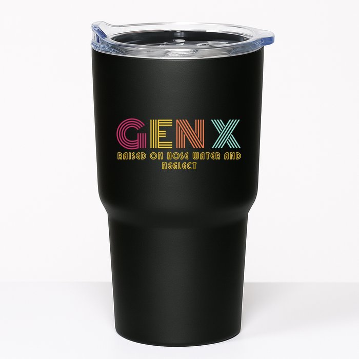 Gen X Raised On Hose Water And Neglect Funny Generation X Tumbler