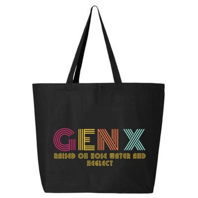 Gen X Raised On Hose Water And Neglect Funny Generation X 25L Jumbo Tote