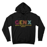 Gen X Raised On Hose Water And Neglect Funny Generation X Tall Hoodie
