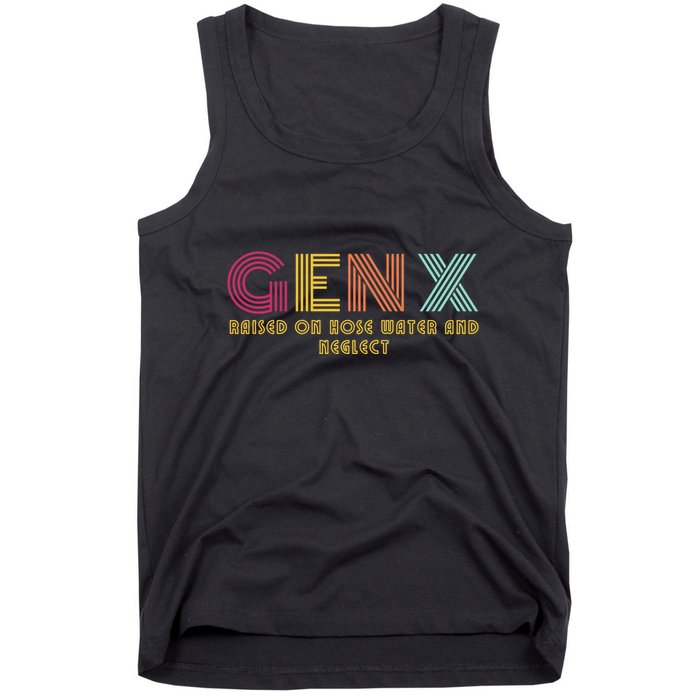 Gen X Raised On Hose Water And Neglect Funny Generation X Tank Top