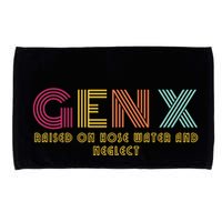 Gen X Raised On Hose Water And Neglect Funny Generation X Microfiber Hand Towel