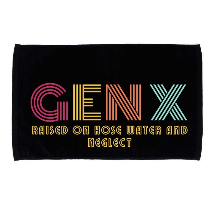 Gen X Raised On Hose Water And Neglect Funny Generation X Microfiber Hand Towel