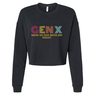 Gen X Raised On Hose Water And Neglect Funny Generation X Cropped Pullover Crew