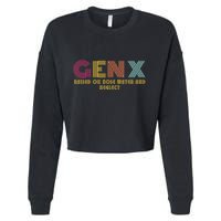 Gen X Raised On Hose Water And Neglect Funny Generation X Cropped Pullover Crew