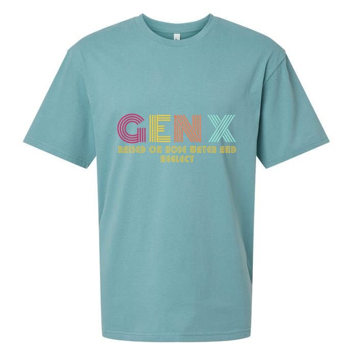 Gen X Raised On Hose Water And Neglect Funny Generation X Sueded Cloud Jersey T-Shirt