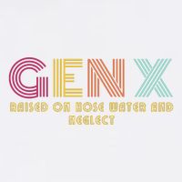 Gen X Raised On Hose Water And Neglect Funny Generation X Garment-Dyed Sweatshirt