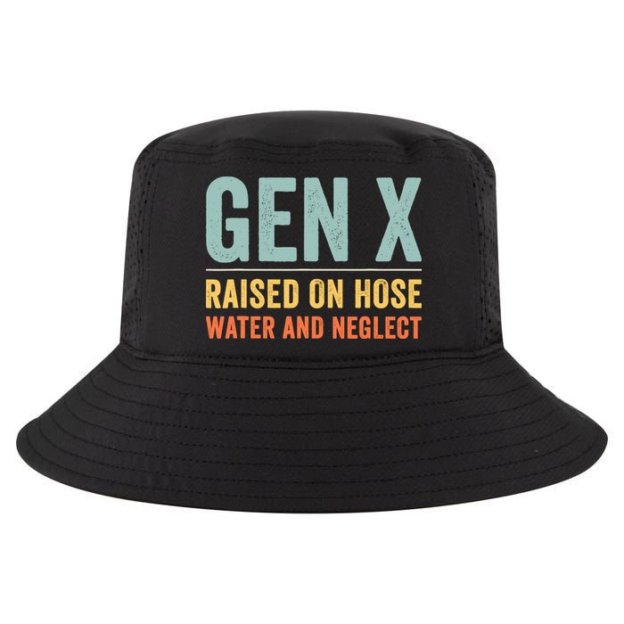 Gen X Raised On Hose Water And Neglect Retro Generation X Cool Comfort Performance Bucket Hat