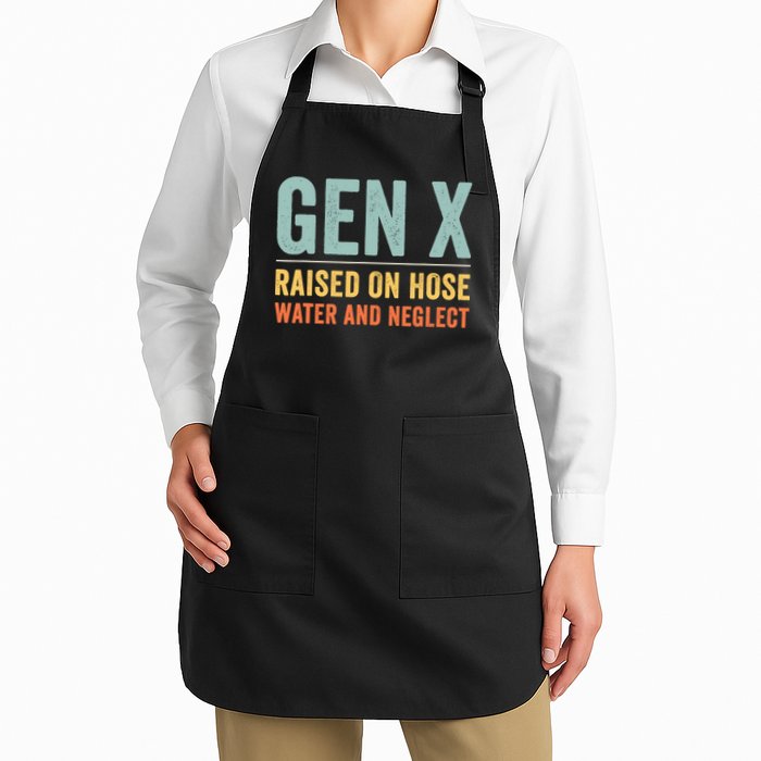 Gen X Raised On Hose Water And Neglect Retro Generation X Full-Length Apron With Pockets