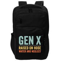 Gen X Raised On Hose Water And Neglect Retro Generation X Impact Tech Backpack