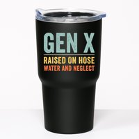 Gen X Raised On Hose Water And Neglect Retro Generation X Tumbler