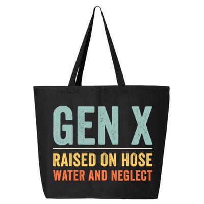 Gen X Raised On Hose Water And Neglect Retro Generation X 25L Jumbo Tote