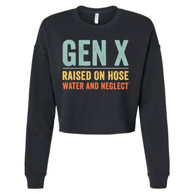 Gen X Raised On Hose Water And Neglect Retro Generation X Cropped Pullover Crew