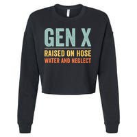 Gen X Raised On Hose Water And Neglect Retro Generation X Cropped Pullover Crew