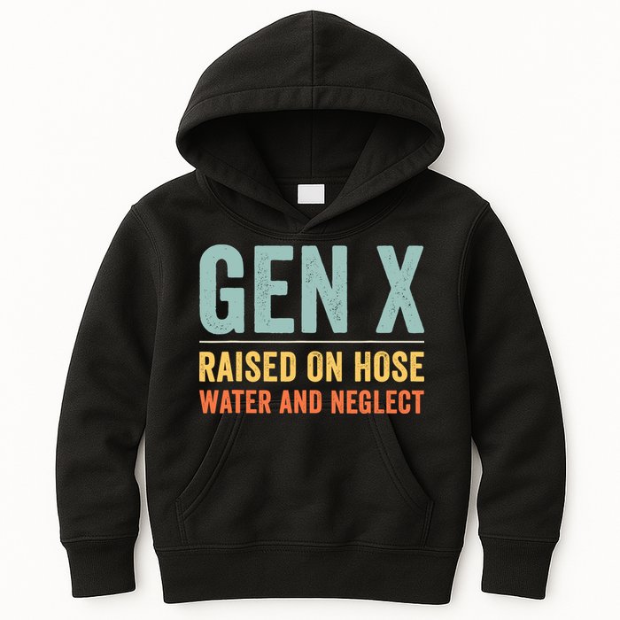 Gen X Raised On Hose Water And Neglect Retro Generation X Kids Hoodie
