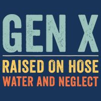 Gen X Raised On Hose Water And Neglect Retro Generation X Infant Baby Jersey Bodysuit