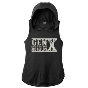 Gen X Raised On Hose Water And Neglect Humor Generation X Ladies PosiCharge Tri-Blend Wicking Draft Hoodie Tank