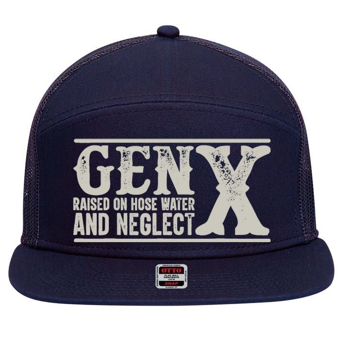 Gen X Raised On Hose Water And Neglect Humor Generation X 7 Panel Mesh Trucker Snapback Hat