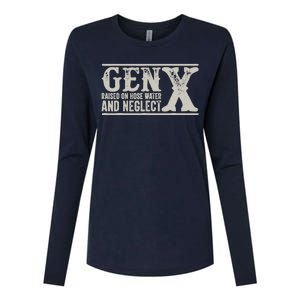 Gen X Raised On Hose Water And Neglect Humor Generation X Womens Cotton Relaxed Long Sleeve T-Shirt