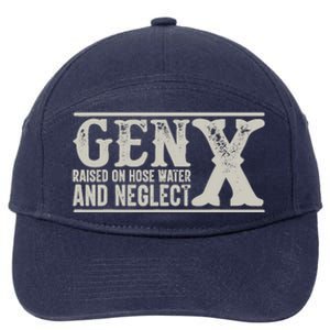 Gen X Raised On Hose Water And Neglect Humor Generation X 7-Panel Snapback Hat