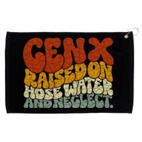 Gen X Raised On Hose Water And Neglect Grommeted Golf Towel